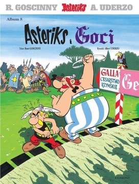 Asteriks. Asteriks i Goci. Tom 8 Goscinny Uderzo