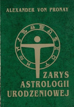 Alexander von Pronay Zarys astrologii urodzeniowej