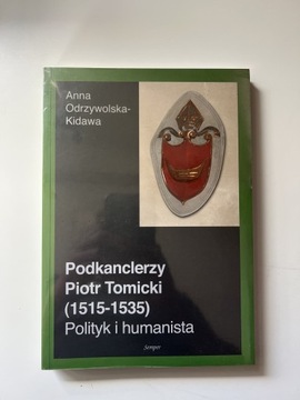 Podkanclerzy Piotr Tomicki (1515-1535) Polityk i humanista