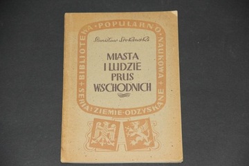 Miasta i ludzie Prus Wschodnich  S. Srokowski 1946