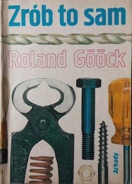 ZRÓB TO SAM - Roland Gööck
