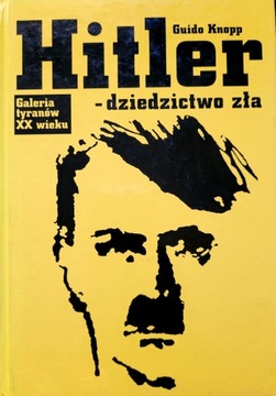 Hitler - Dziedzictwo Zła Guido Knopp