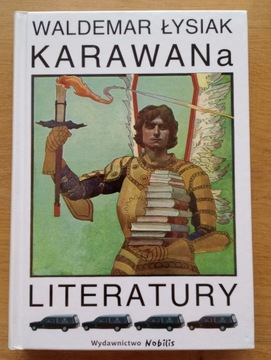 KARAWANA LITERATURY - Waldemar Łysiak
