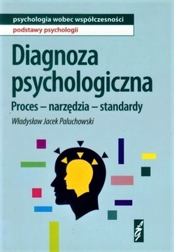 Diagnoza psychologiczna Proces Paluchowski UNIKAT