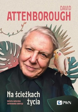 Na ścieżkach życia. David Attenborough