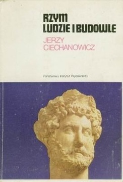 Jerzy Ciechanowicz, Rzym, ludzie i budowle