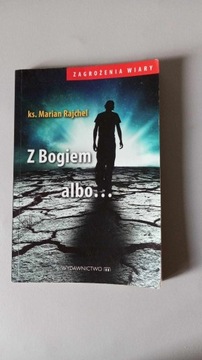 Z Bogiem albo... Marian Rajchel