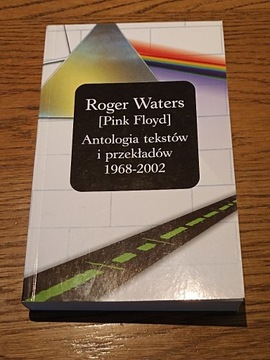 Antologia tekstów i przekładów 1968-2002 R. Waters