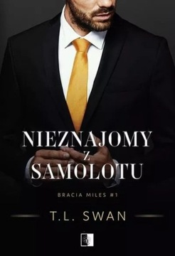 Nieznajomy z samolotu: bracia Miles 1 - T.L. Swan