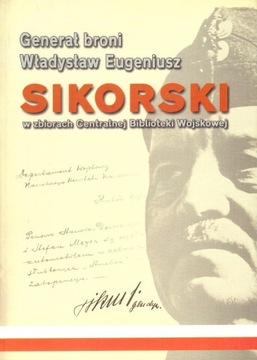 Generał broni Władysław Sikorski Rozkazy i inne