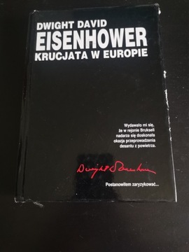 Dwight Eisenhower. Krucjata w  Europie. 