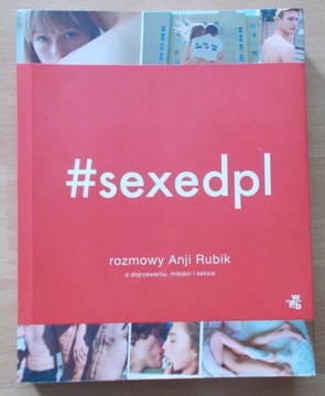 Rozmowy Anji Rubik SEXEDPL dojrzewanie miłość BDB-