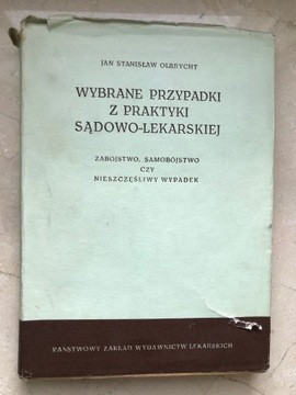 Wybrane przypadki z praktyki sądowo-lekar Olbrycht