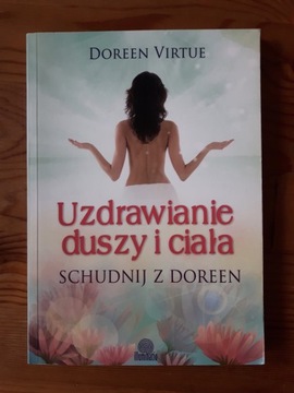 Uzdrawianie duszy i ciała Schudnij z Doreen Virtue