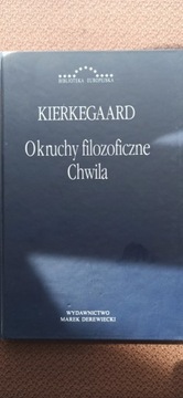 Soren Kierkegaard Okruchy Filozoficzne Chwila