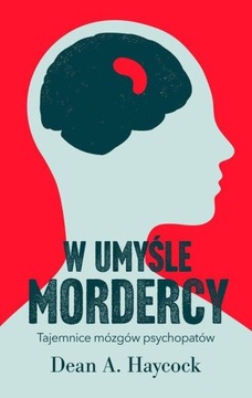 W umyśle mordercy Dean Haycock