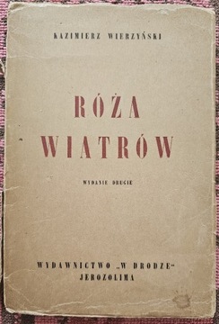 Kazimierz Wierzyński " Róża Wiatrów "1944r. 