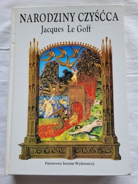 Jacques Le Goff - Narodziny Czyśćca