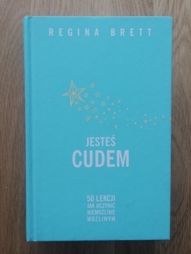 Regina Brett - Jesteś cudem