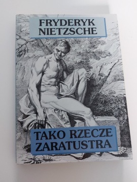 Fryderyk Nietzsche - "Tako rzecze Zaratustra"