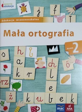 Owocna edukacja. Mała ortografia klasa 2