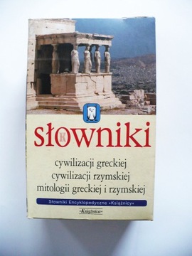 Trzy słowniki: cywilizacji greckiej, rzymskiej...