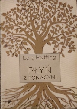 Płyń z tonącymi. Lars Mytting