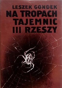 Na tropach tajemnic III Rzeszy Leszek Gondek 1987r