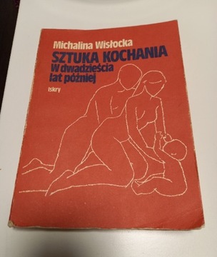 Sztuka kochania w 20 lat później- M.Wisłocka