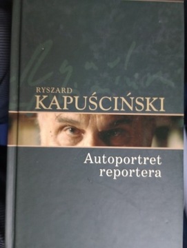 Ryszard Kapuściński: Autoportret reportera