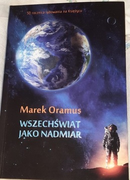 Wszechświat jako nadmiar. Marek Oramus