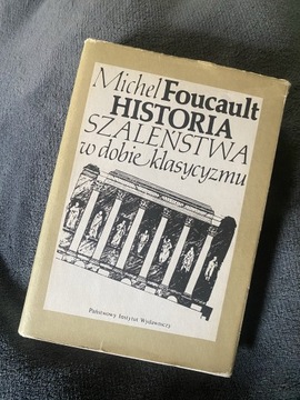 Historia szaleństwa w dobie klasycyzmu M Foucault