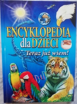 Encyklopedia dla dzieci -Teraz już wiem!