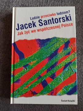 Jak żyć we współczesnej Polsce - Jacek Santorski