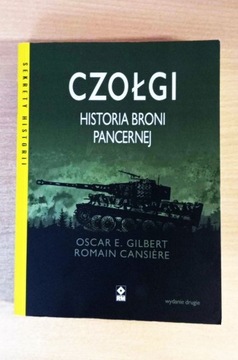 Czołgi Historia broni pancernej Oscar E. Gilbert