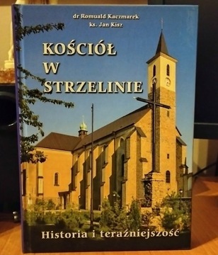 Kościół w Strzelinie historia i teraźniejszość 