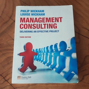 Management Consulting Delivering an Effective Proj