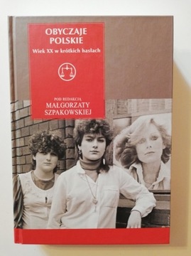 Obyczaje polskie Wiek XX Szpakowska