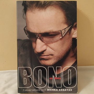 Bono on Bono : Conversations With Michka Assayas 