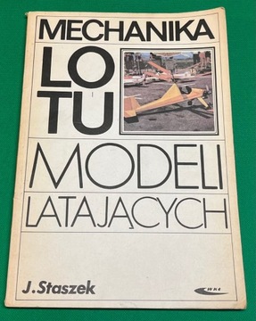 Mechanika lotu modeli latających Jan Staszek