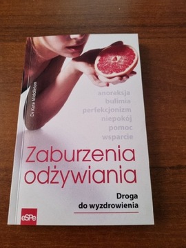 Zaburzenia odżywiania. Droga do wyzdrowienia.