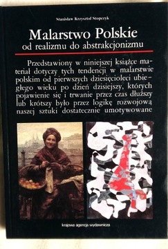 Malarstwo Polskie od realizmu do abstrakcjonizmu.