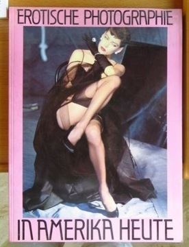 Erotische Photographie in Amerika heute 1985 erotyka, akt, fotografia, seks