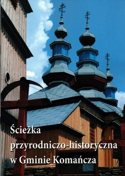 Ścieżka przyrodniczo historyczna w Gminie Komańcza