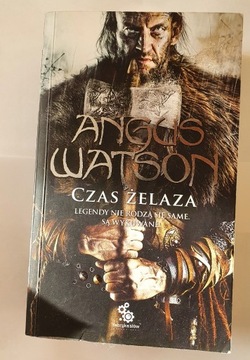 Angus Watson - Czas Żelaza