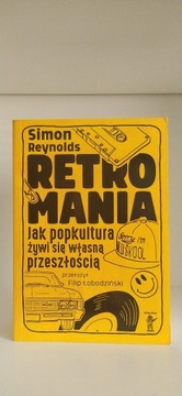 Retromania - Simon Reynolds