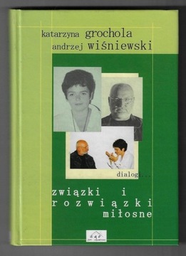 K Grochola, A Wiśniewski, Związki miłosne, 2002