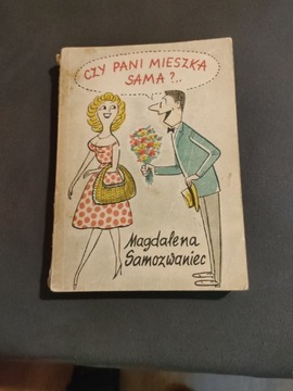 Czy  pani mieszka sama.M.Samozwaniec