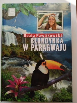 Blondynka w Paragwaju - Beata Pawlikowska