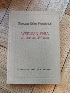 Franciszek Salezy Dmochowski Wspomnienia od 1806 do 1830 roku